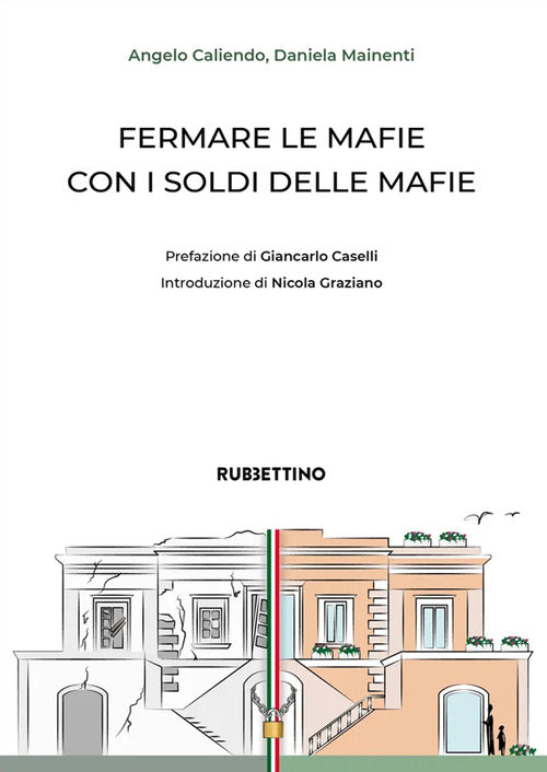 Fermare le mafie con i soldi delle mafie