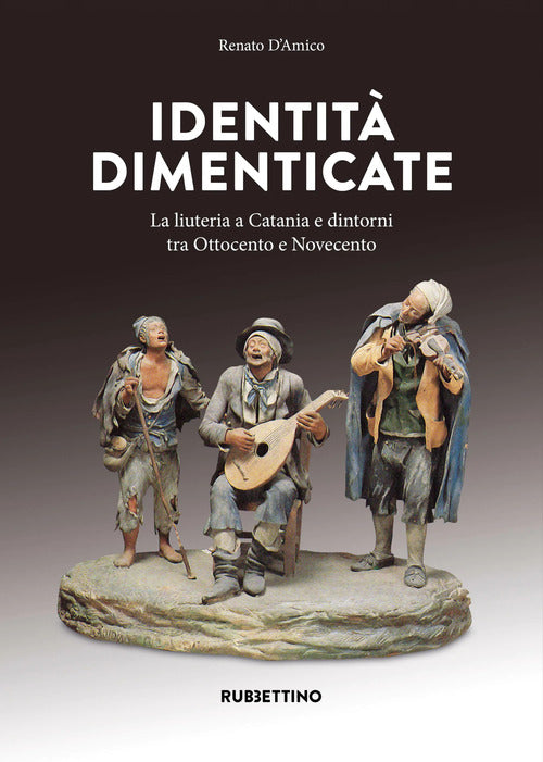 Identità dimenticate. La liuteria a Catania e dintorni tra Ottocento e Novecento