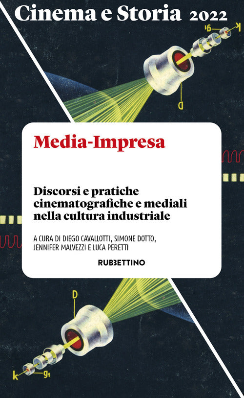 Cinema e storia. Media-Impresa. Discorsi e pratiche cinematografiche e mediali nella cultura industriale