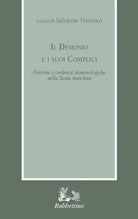 Il demonio e i suoi complici. Dottrine e credenze demonologiche nella Tarda Antichit