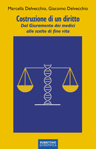 Costruzione di un diritto. Dal giuramento dei medici alle scelte di fine vita