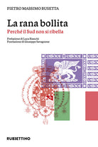 La rana bollita. Perch il Sud non si ribella