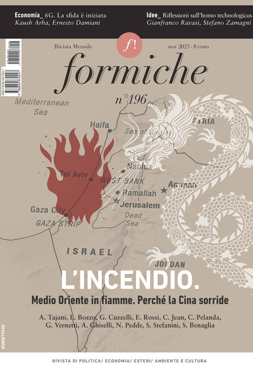 Formiche. Vol. 196: L' incendio. Medio Oriente in fiamme. Perché la Cina sorride
