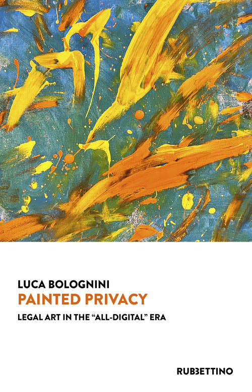 Painted privacy. Legal art in the all-digital era
