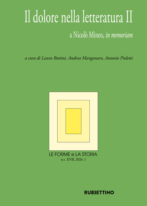 Le forme e la storia. Vol. 1: Il dolore nella letteratura II