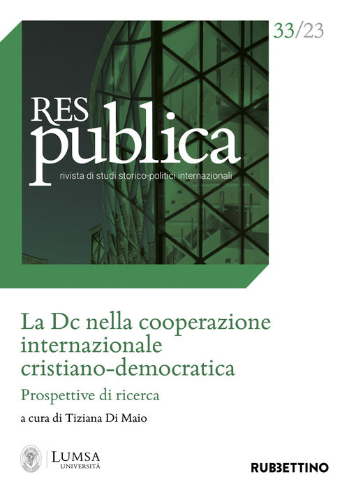 Res publica. Vol. 33: La Dc nella cooperazione internazionale cristiano-democratica. Prospettive di ricerca