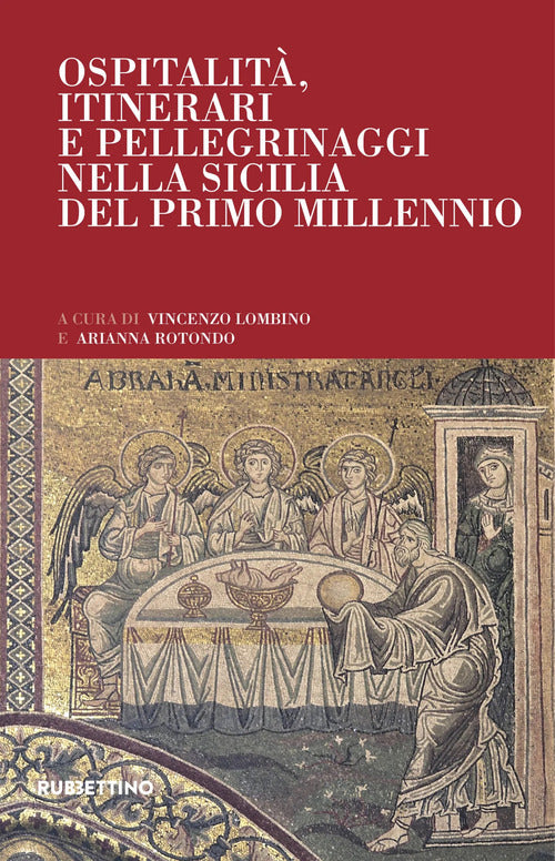 Ospitalit, itinerari e pellegrinaggi nella Sicilia del Primo Millennio