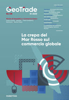 GeoTrade. Rivista di geopolitica e commercio estero. Vol. 8: La crepa del Mar Rosso sul commercio globale