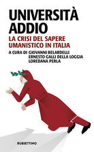 Universit addio. La crisi del sapere umanistico in Italia