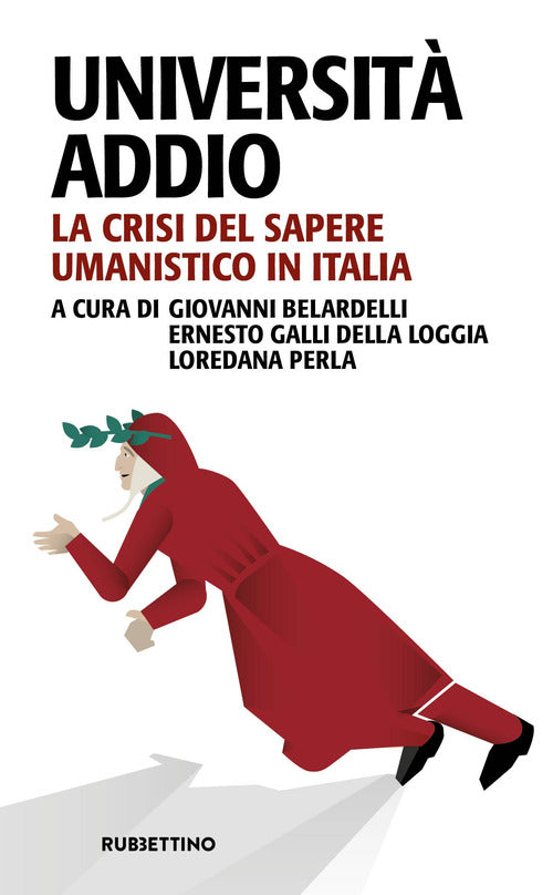 Universit addio. La crisi del sapere umanistico in Italia