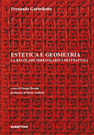Estetica e geometria. La regolare irregolarit dei frattali