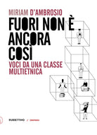 Fuori non ancora cos. Voci da una classe multietnica