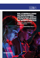 Dal cyberbullismo allintelligenza artificiale: diritti e tutela dei minori nel mondo digitale. Secondo Libro Bianco media e minori
