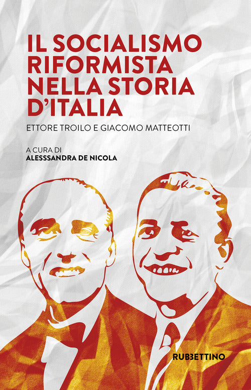 Il Socialismo Riformista nella storia d'Italia. Ettore Troilo e Giacomo Matteotti