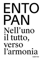 Entopan. Nell’uno il tutto, verso l’armonia