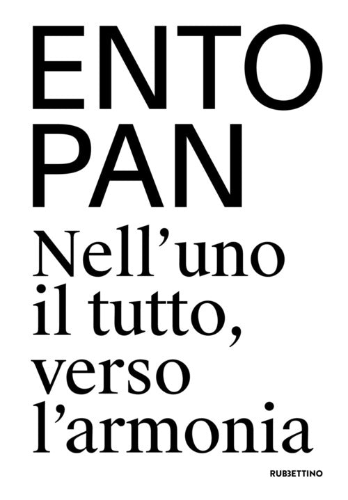 Entopan. Nell’uno il tutto, verso l’armonia