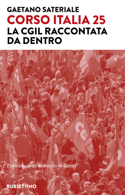 Corso Italia 25. La Cgil raccontata da dentro
