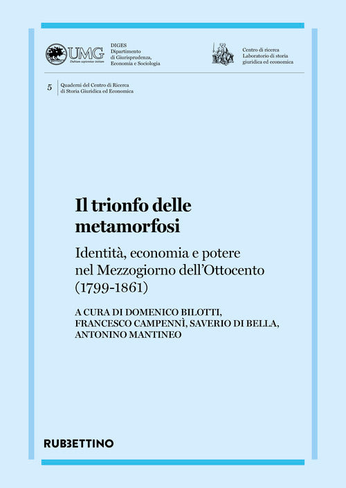 Il trionfo delle metamorfosi. Identità, economia e potere nel Mezzogiorno dell'Ottocento (1799-1861)