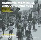 Cardeto, Mammola, Cinquefrondi 1954. Immagini e suoni dalla ricerca di Alan Lomax e Diego Carpitella