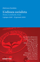 L'odissea socialista. Nenni, Lombardi, Craxi 2 giugno 1946 – 19 gennaio 2000