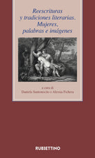 Reescrituras y tradiciones literarias. Mujeres, palabras e imágenes
