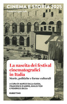 Cinema e Storia 2025. Numero speciale. La nascita dei festival cinematografici in Italia. Storie, politiche e forme culturali