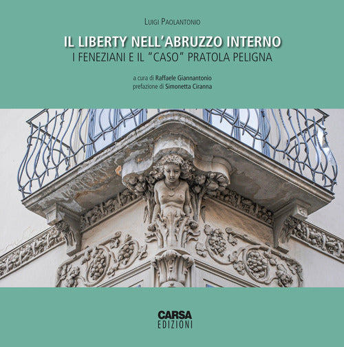 Il liberty nell'Abruzzo interno. I feneziani e il caso Pratola Peligna