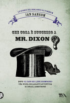 Che cosa successo a Mr. Dixon? Le storie del Bibliobus di Tundrum