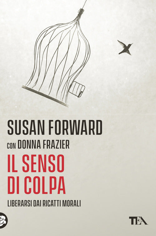 Il senso di colpa. Liberarsi dai ricatti morali