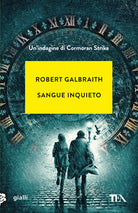 Sangue inquieto. Un'indagine di Cormoran Strike