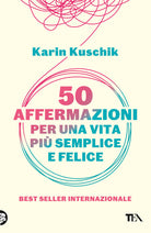 50 affermazioni per una vita pi semplice e felice
