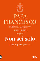 Non sei solo. Sfide, risposte, speranze