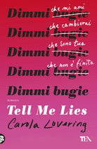 Tell me lies. Dimmi bugie