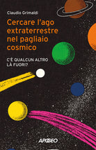 Cercare l'ago extraterrestre nel pagliaio cosmico. C' qualcun altro l fuori?