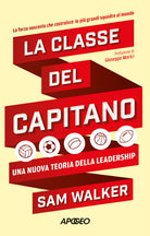 La classe del capitano. Una nuova teoria della leadership