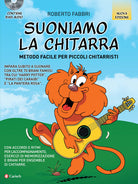 Suoniamo la chitarra. Metodo facile per piccoli chitarristi