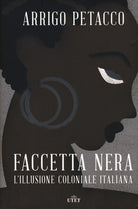 Faccetta nera. L'illusione coloniale italiana