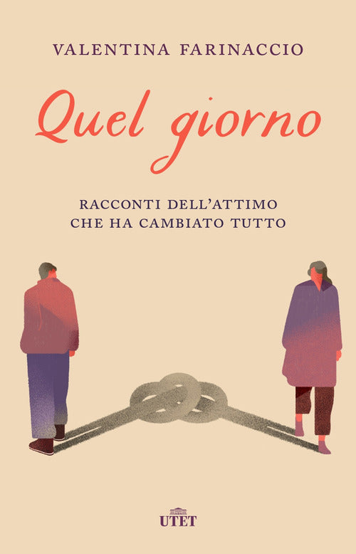Quel giorno. Racconti dell’attimo che ha cambiato tutto