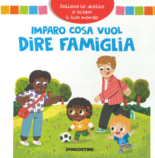 Imparo cosa vuol dire famiglia. Solleva le alette e scopri il tuo mondo