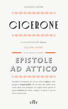Epistole ad Attico. Testo latino a fronte. Vol. 1