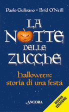 La notte delle zucche. Halloween, storia di una festa