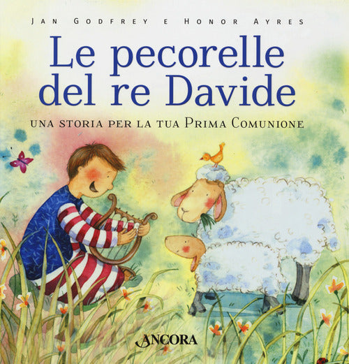 Le pecorelle del re Davide. Una storia per la tua prima Comunione