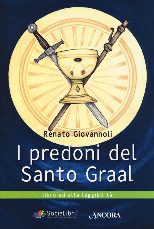 I predoni del Santo Graal. Ediz. ad alta leggibilità