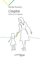 L'ospite. Storia di un trapianto