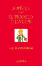 Natale con il Piccolo Principe. Auguri sotto l'albero