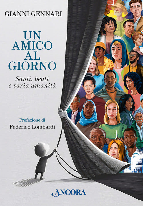 Un amico al giorno. Santi, beati e varia umanit