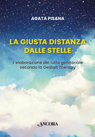 La giusta distanza dalle stelle. Lelaborazione del lutto genitoriale secondo la Gestalt Therapy