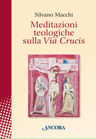Meditazioni teologiche sulla Via Crucis