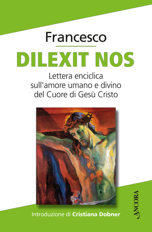 Dilexit nos. Lettera enciclica sull'amore umano e divino del Cuore di Ges Cristo