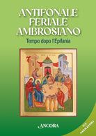 Antifonale Feriale Ambrosiano. Tempo dopo l’Epifania